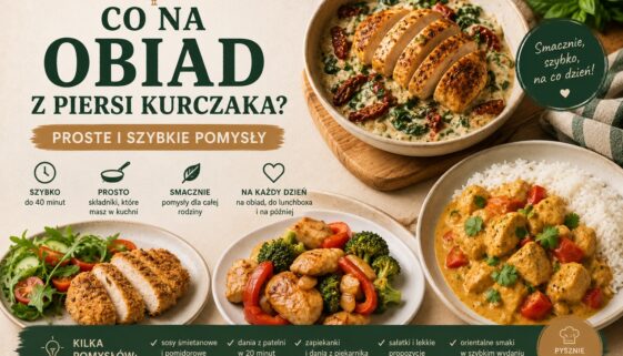 Co na obiad z piersi kurczaka
