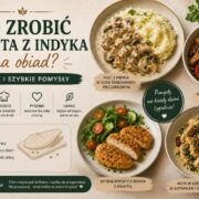 Co zrobić z fileta z indyka na obiad