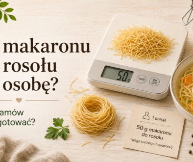 Ile makaronu do rosołu na osobę